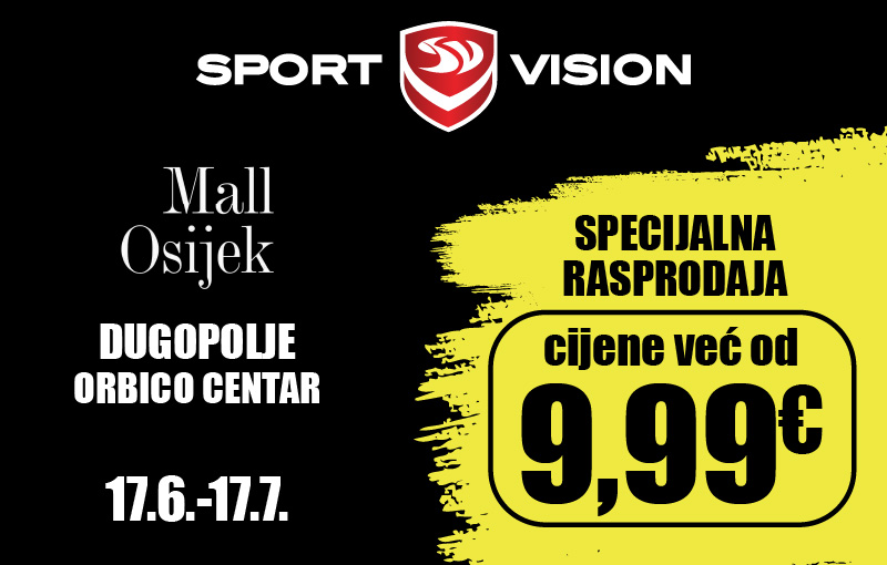 SPECIJALNA RASPRODAJA U SPORT VISION MALL OSIJEK I DUGOPOLJE!